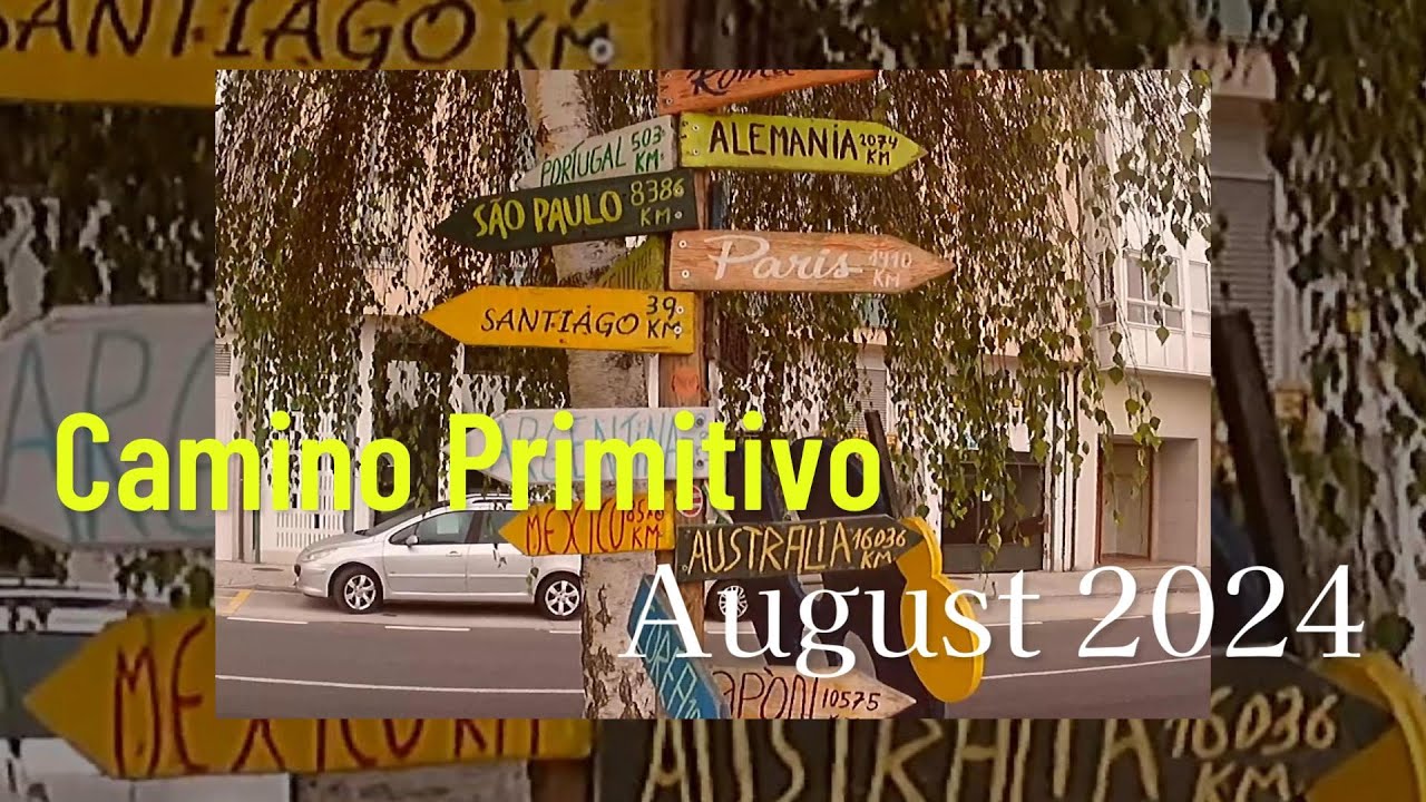 Camino Primitivo Oviedo to Santiago de Compostela August 2024