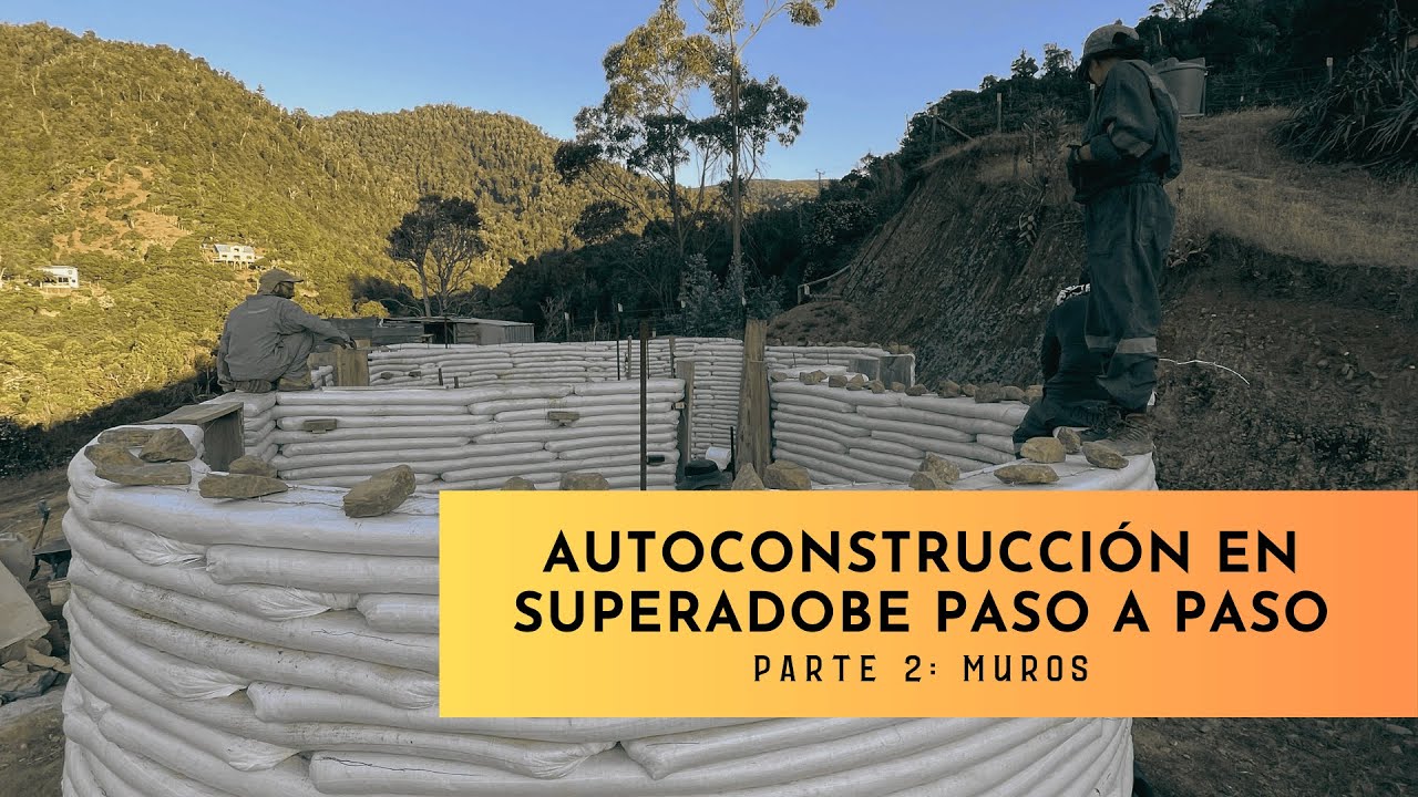 Construcción en Superadobe paso a paso Parte II (Muros)