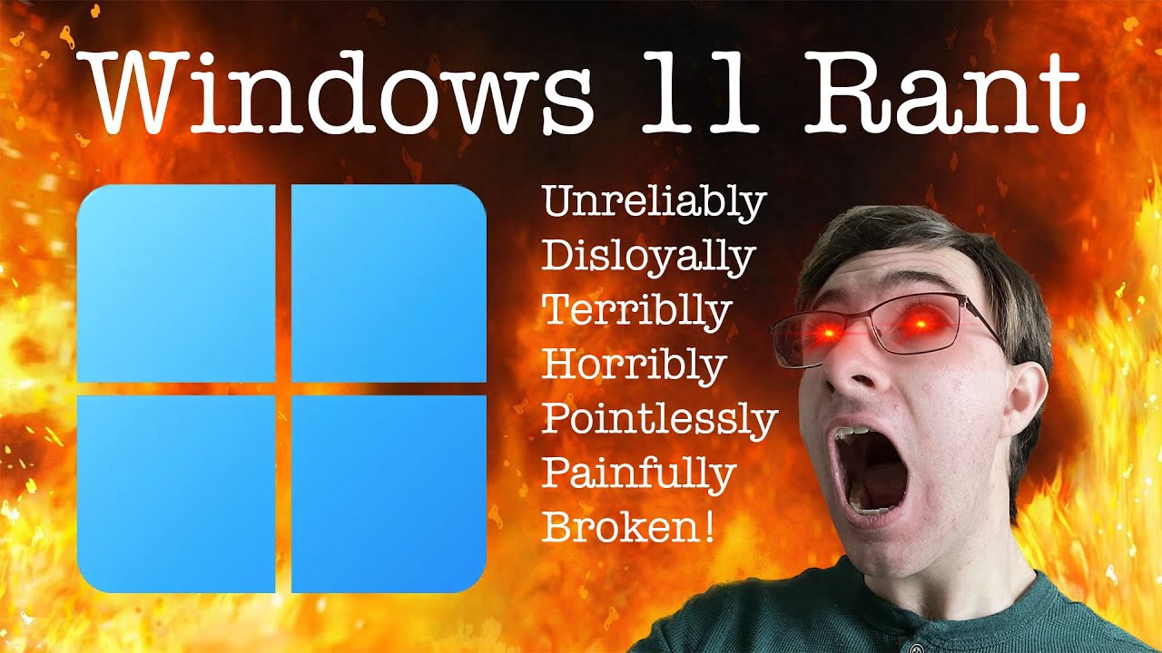 Windows 11 Rant - Microsoft Should Be Ashamed of Themselves!