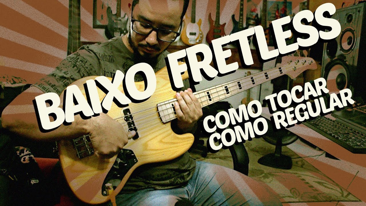 COMO TOCAR BAIXO FRETLESS
