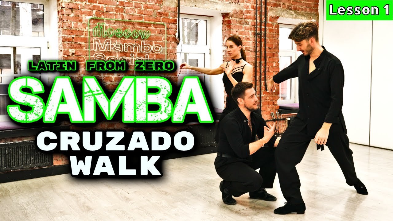 SAMBA Cruzado Walk - Latin from Zero Ep03 - with Timur Imametdinov