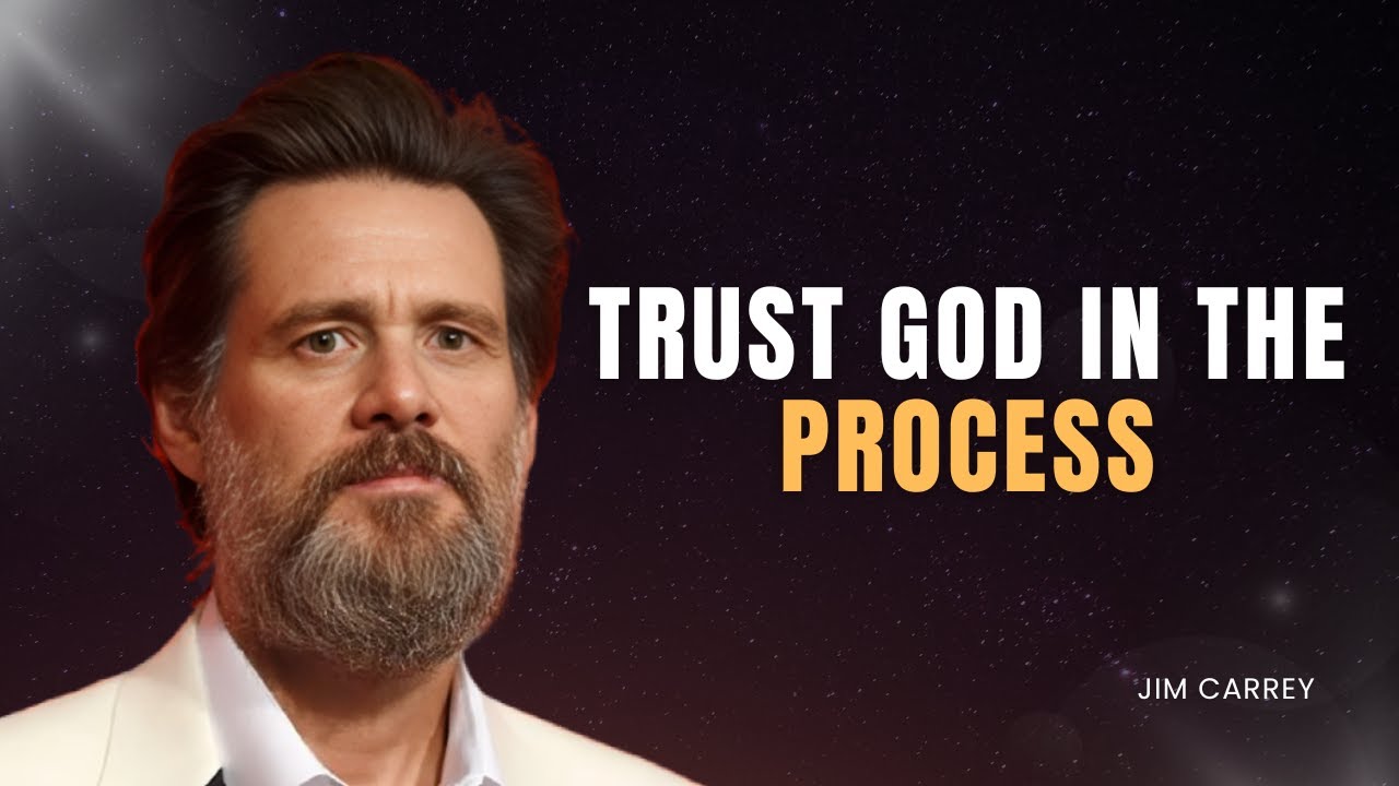 TRUST GOD IN THE PROCESS - JIM CARREY - Best Motivational Speech