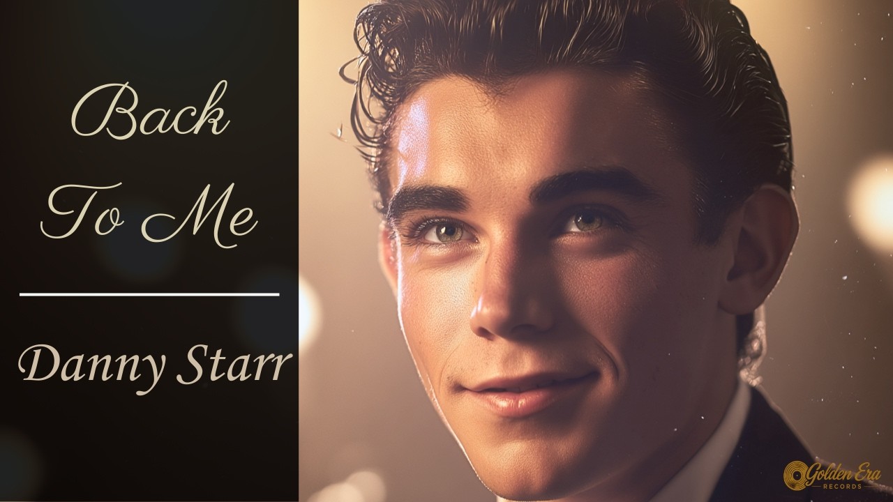 Forgotten 1950s Love Song | Danny Starr – Back To Me (Vintage Doo-Wop Classic)