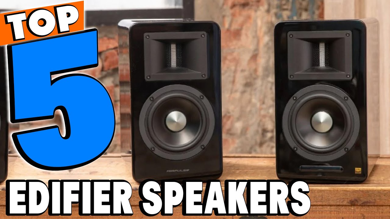 Best Edifier Speakers: The Best Edifier Speakers for Music Lovers!