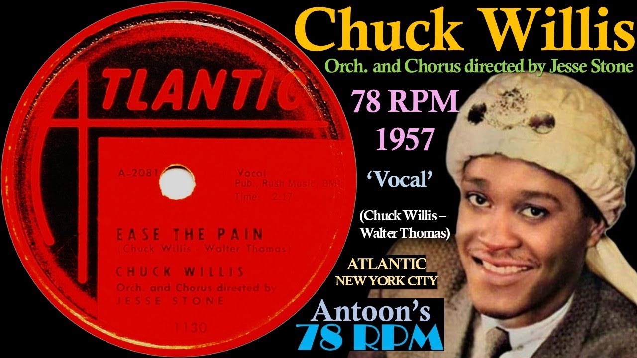 Chuck Willis | Ease The Pain | Atlantic 78 rpm | 1957 USA