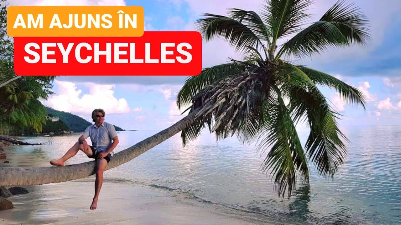 SEYCHELLES - Vezi cum arata! Viza, Avion, Cazare, Transport, Bani, tot ce trebuie sa stii - Vlog 1
