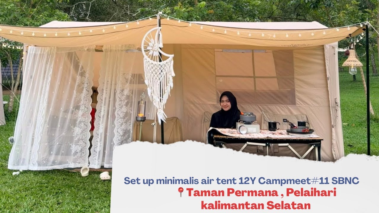 XAL Set up Minimalis air tent 12Y Naturehike , Camp meet#11 SBNC Di Taman permana .