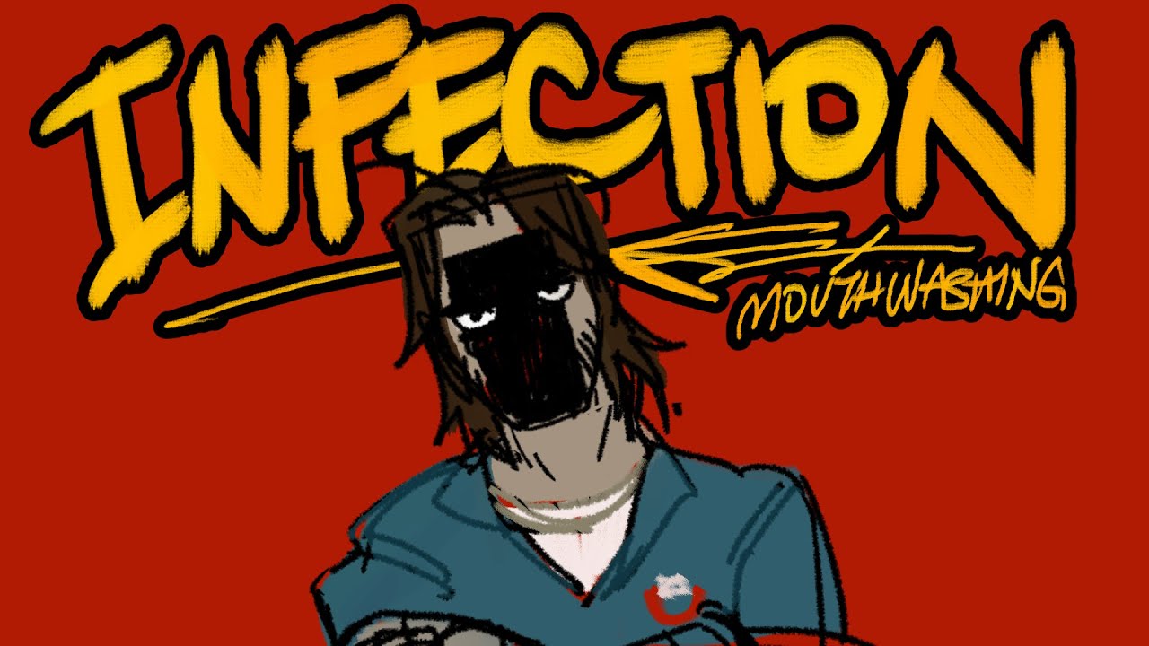 Infection | Mouthwashing Animatic