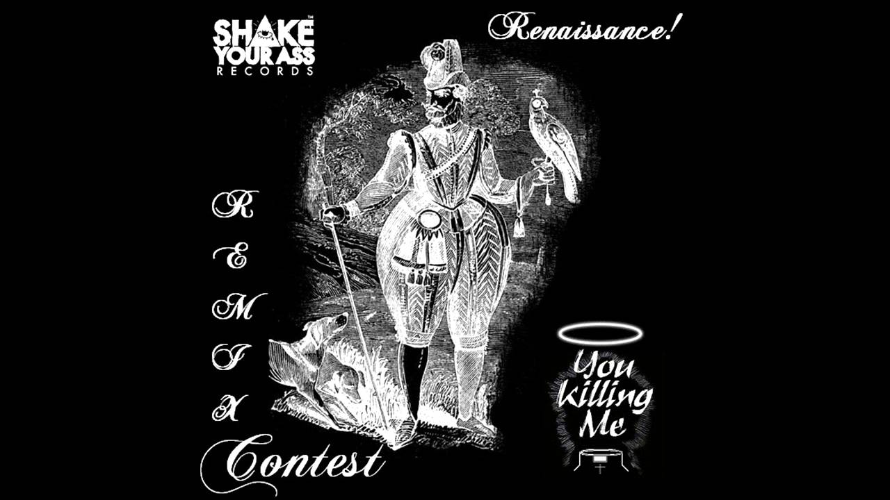 You Killing Me - Renaissance! (Dave Scorp Remix)