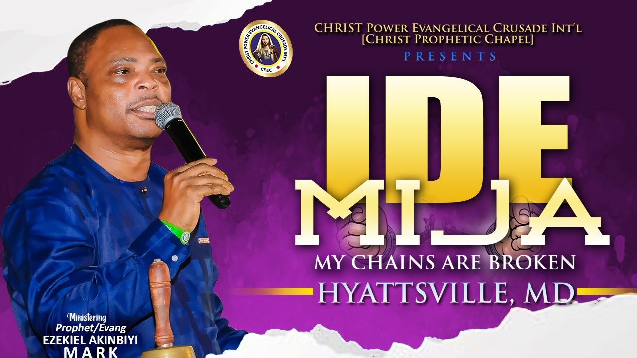 IDEMIJA (MY CHAINS ARE BROKEN) WITH PROPHET EZEKIEL AKINBIYI MARK (VIGIL)