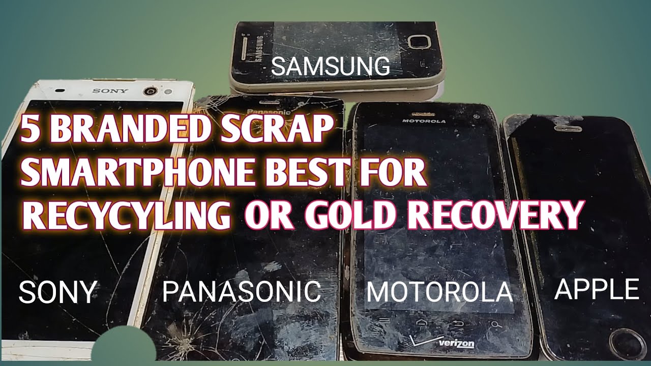 SCRAP BRANDED SMART PHONE BEST FOR RECYCLING  FOR GOLD RECOVERY | GOLD RECOVERY | SCRAPPING