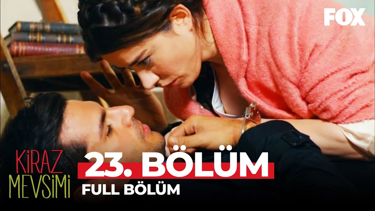 Kiraz Mevsimi 23. B&ouml;l&uuml;m