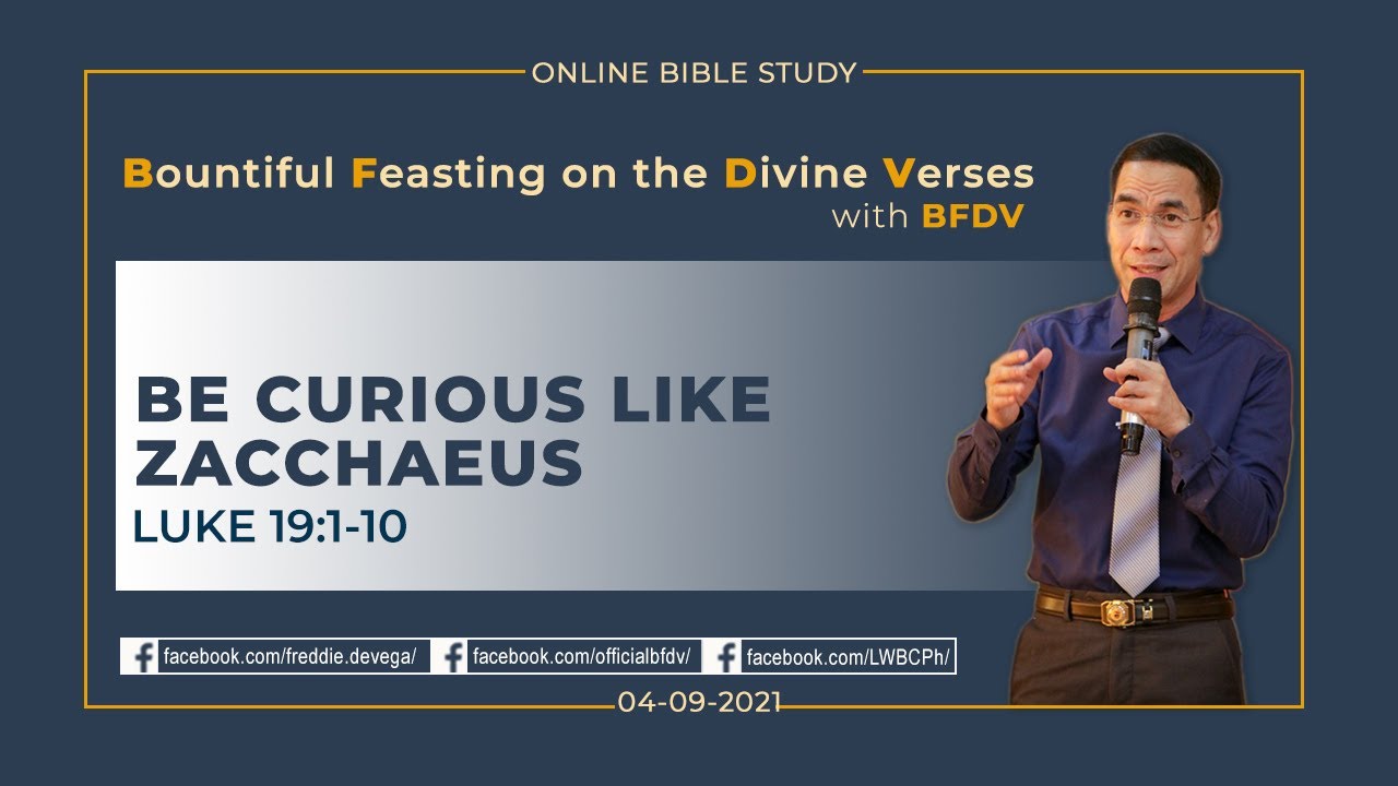 Be Curious Like Zacchaeus (Luke 19:1-10)
