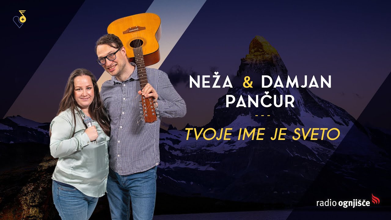 Neža in Damjan Pančur - Tvoje ime je sveto