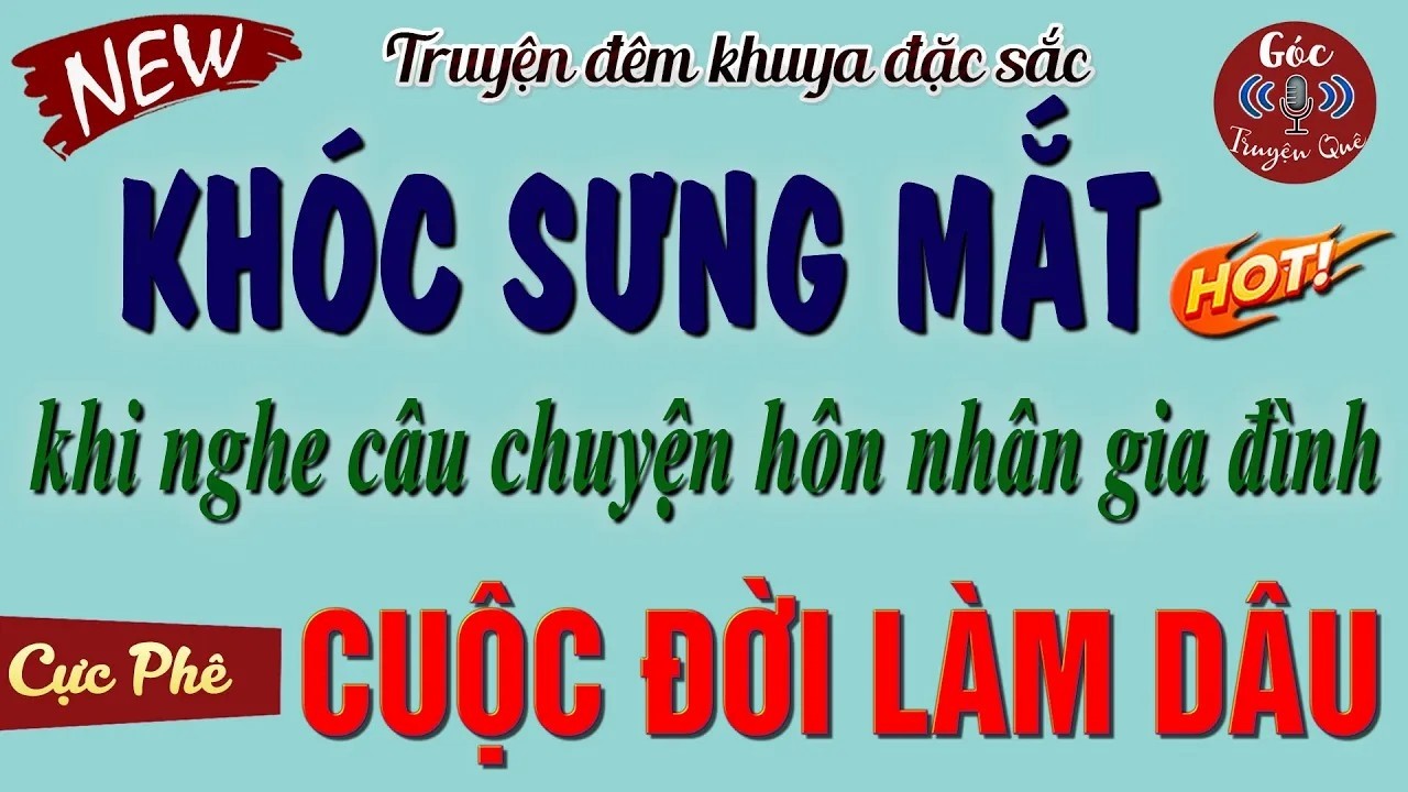 Cả Xóm Khóc Sưng Mắt Khi Nghe Truyện - ' CUỘC ĐỜI LÀM DÂU ' _ Kể Truyện Đêm Khuya Ngủ Ngon Tới Sáng