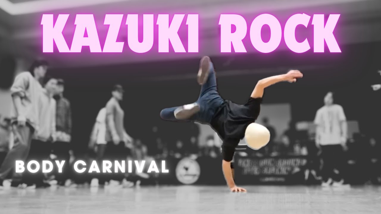 Bboy Kazuki Rock(Body Carnival) Creative Sets