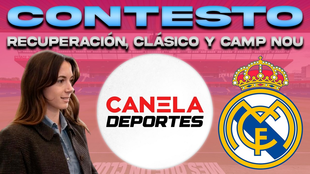 😡 PERIODISTA DE CANELA DEPORTES ME CONTESTA Y RESPONDO | AITANA: RECUPERACIÓN, CAMP NOU Y MADRID
