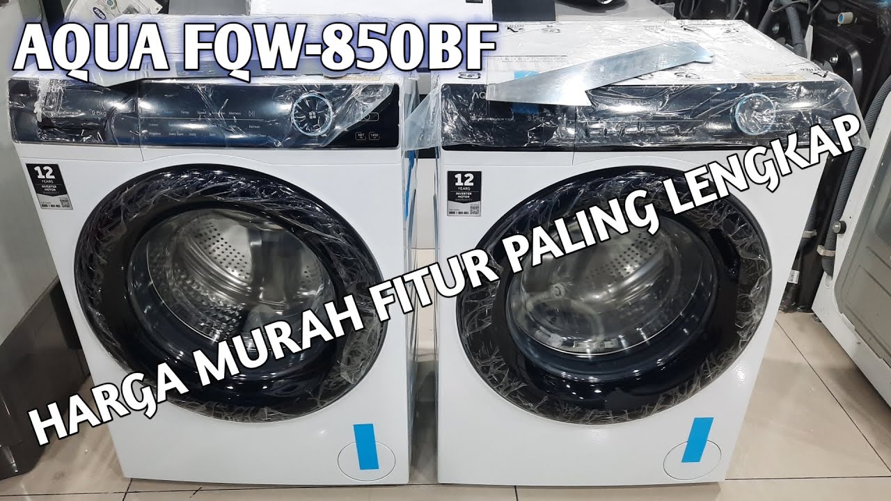 Review Mesin Cuci Front Loading Aqua FQW-850BF - Keunggulan dan Fitur Canggihnya