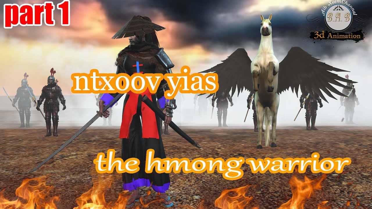 ntxoov yias the hmong shaman warrior part1