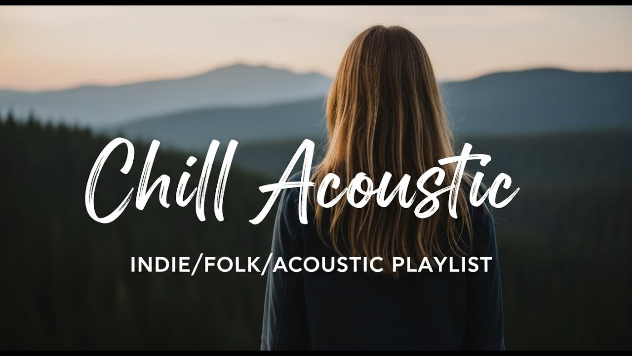 Uplifting Indie Folk Playlist | Indie/Pop/Folk/Acoustic Playlist Vol 316