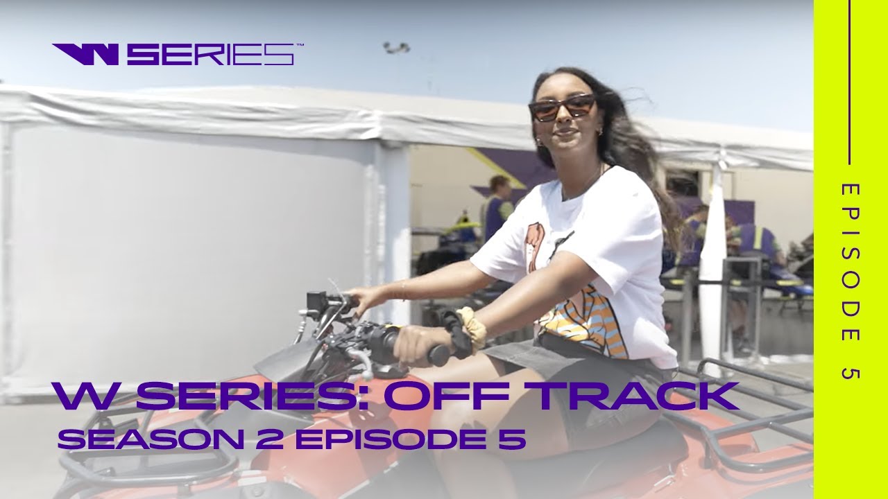 W Series | Off Track Season Two: Episode 5