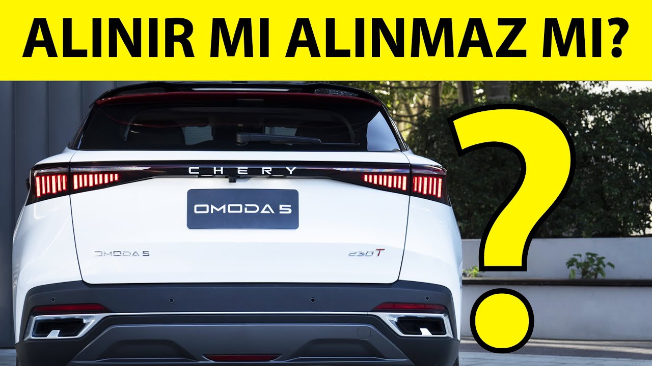 Chery Omada 5 Alınır mı? | Artıları Eksileri Neler? | Güvenilir Bir Marka mı?