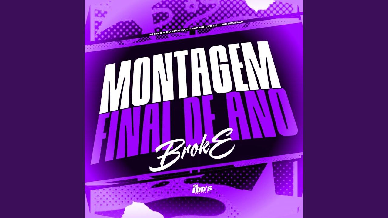 Montagem Final de Ano Broke