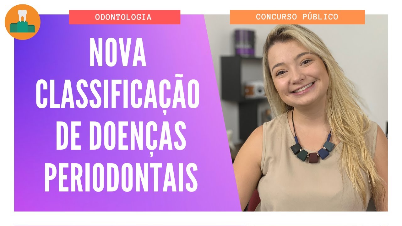 NOVA CLASSIFICAÇÃO DE DOENÇAS PERIODONTAIS [PARTE 1]