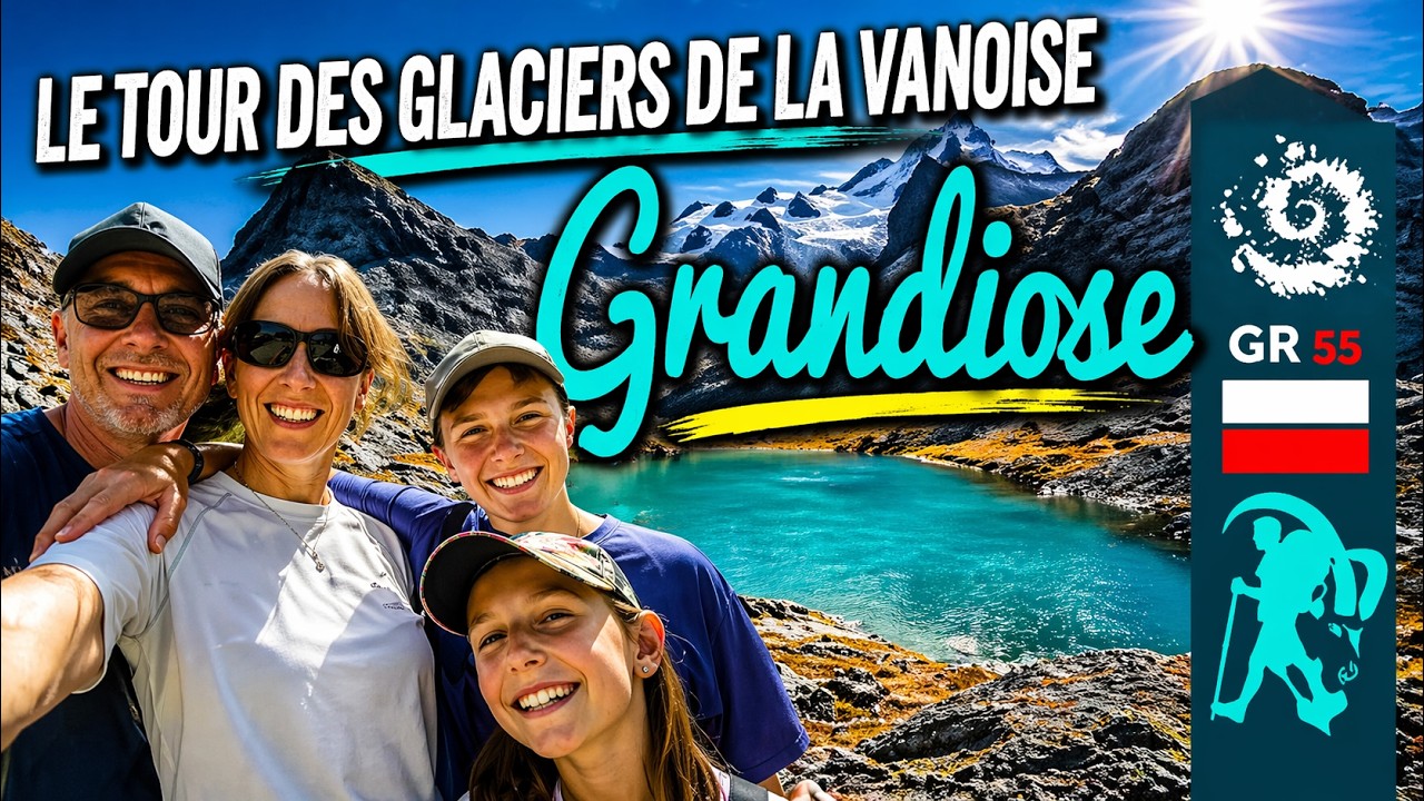 Le Tour Des Glaciers de la Vanoise. 6 jours, 5 refuges. Une aventure en famille