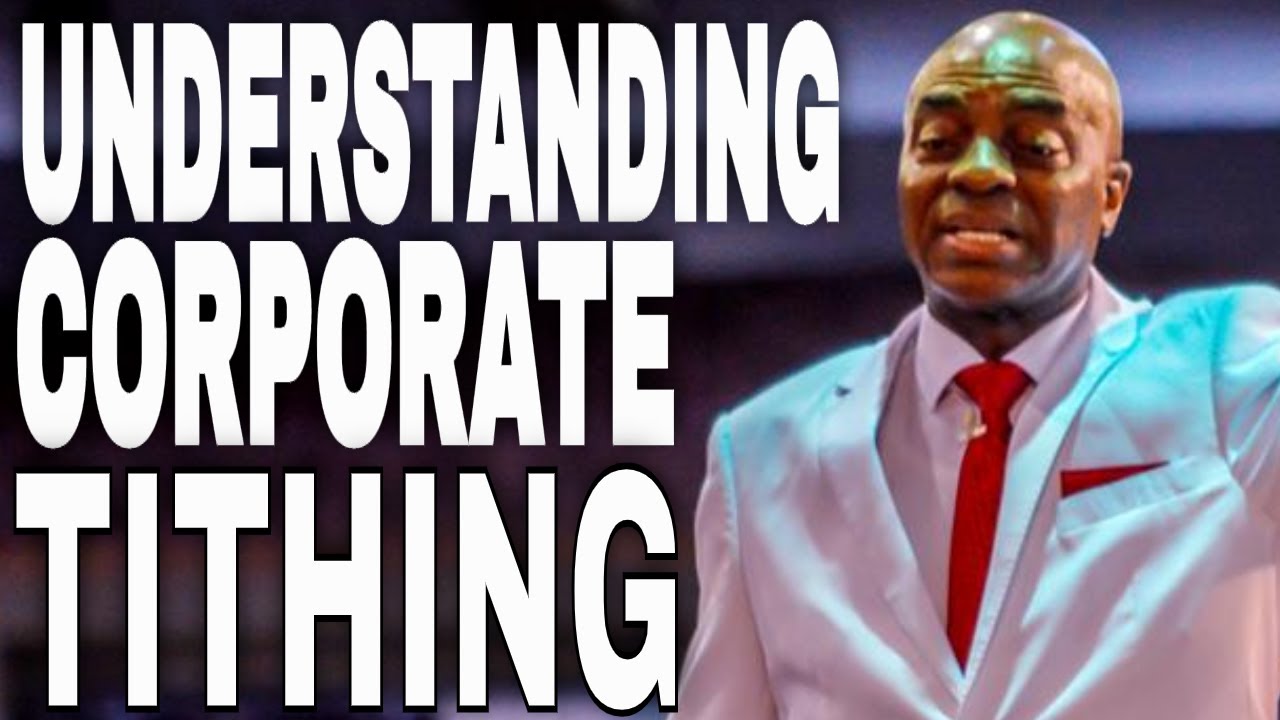 UNDERSTANDING CORPORATE TITHING BY BISHOP DAVID OYEDEPO