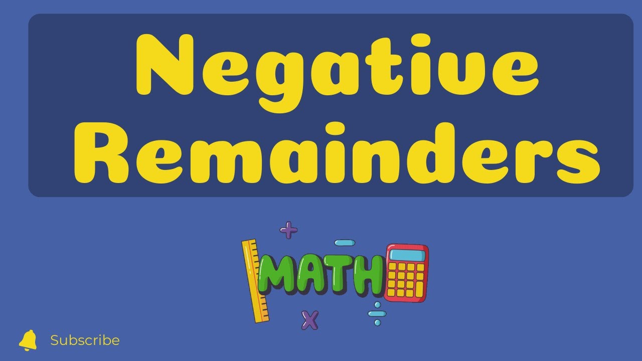 Negative Remainders Explained Simply