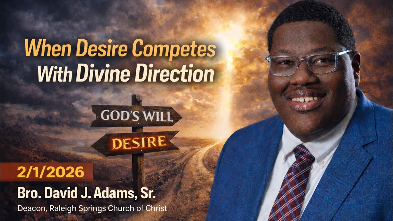 When Desire Competes With Divine Direction - Sermon (2/1/2026)