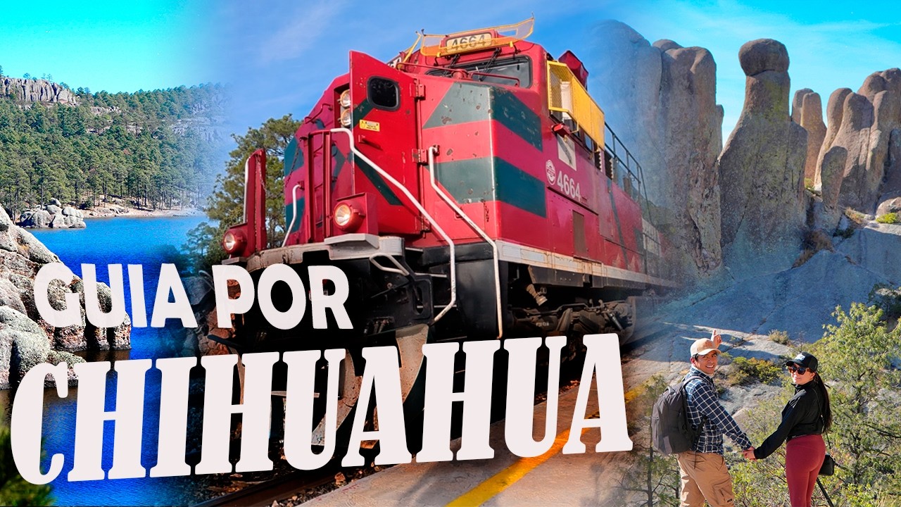 GUIA COMPLETA POR CHIHUAHUA, QUE LUGARES DEBES VISITAR | Tren Chepe Express