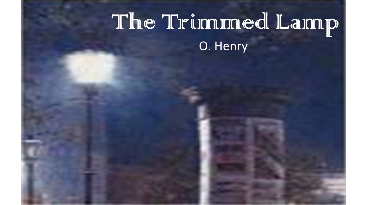 Learn English Through Story - The Trimmed Lamp by O. Henry