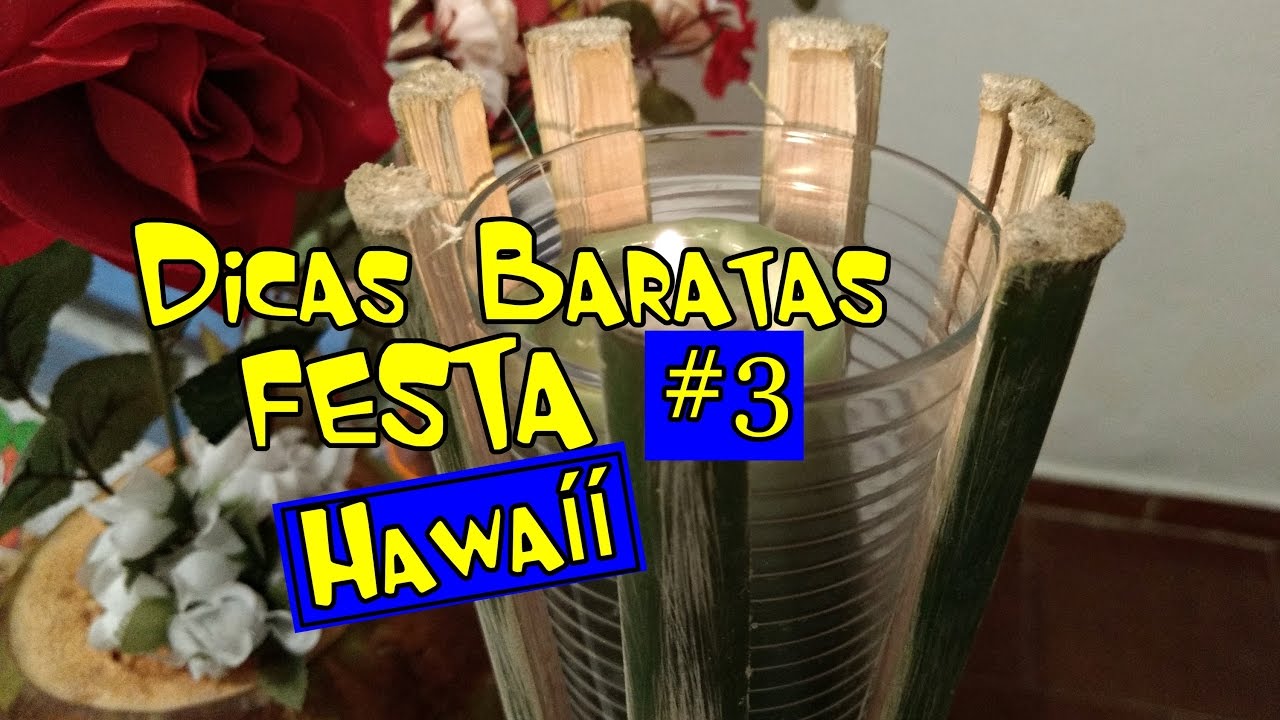 #3 Dicas Baratas de Decoração: Festa Hawaíí - Detalhes