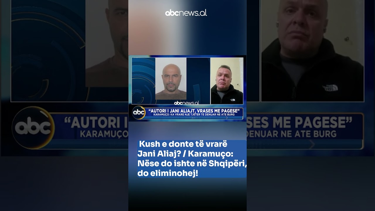 Kush e donte t&euml; vrar&euml; Jani Aliaj?/ Karamu&ccedil;o: N&euml;se do ishte n&euml; Shqip&euml;ri, do eliminohej