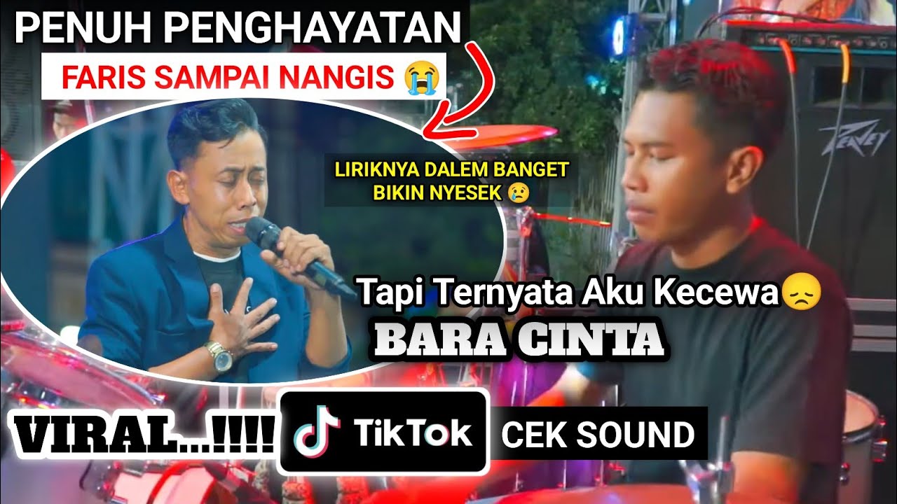 BARA CINTA - FARIS SAMPAI NANGIS LIVE ARJUNA MUSIC - CEK SOUND FULL VIDEO #baracinta #arjunamusic