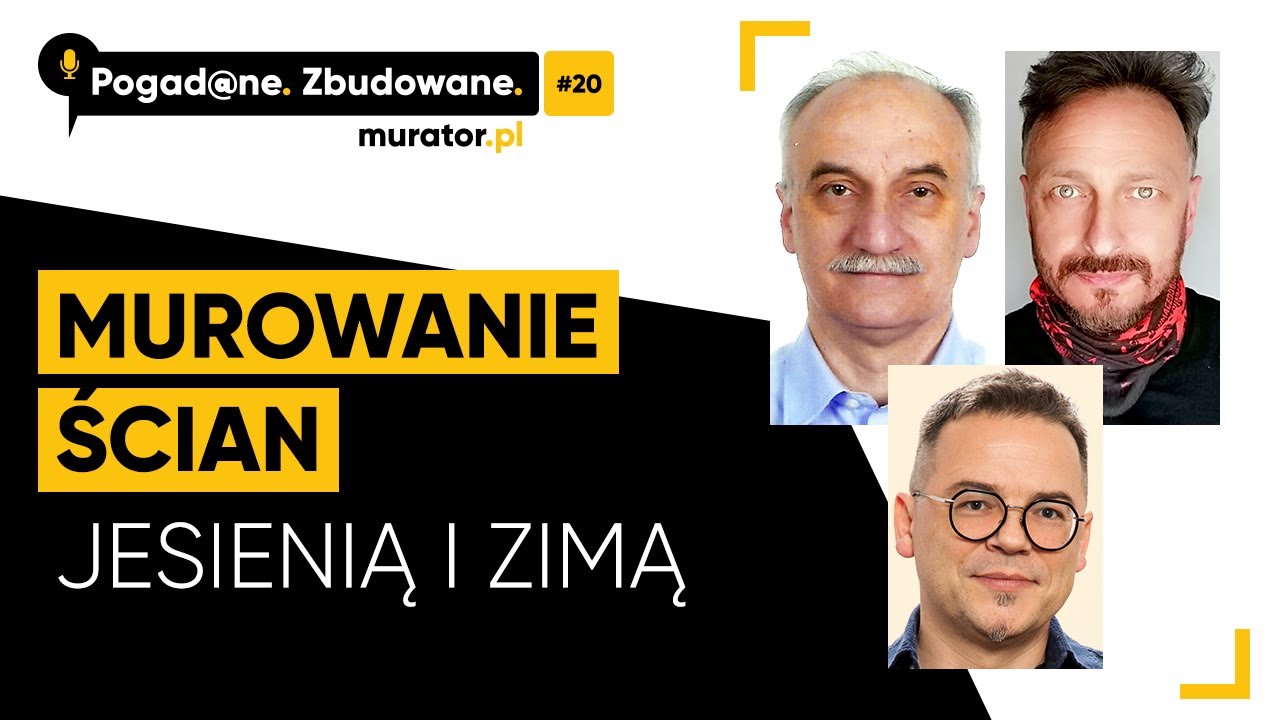 Murowanie jesienią i zimą. Jak uniknąć błędów na budowie? POGAD@NE. ZBUDOWANE #20