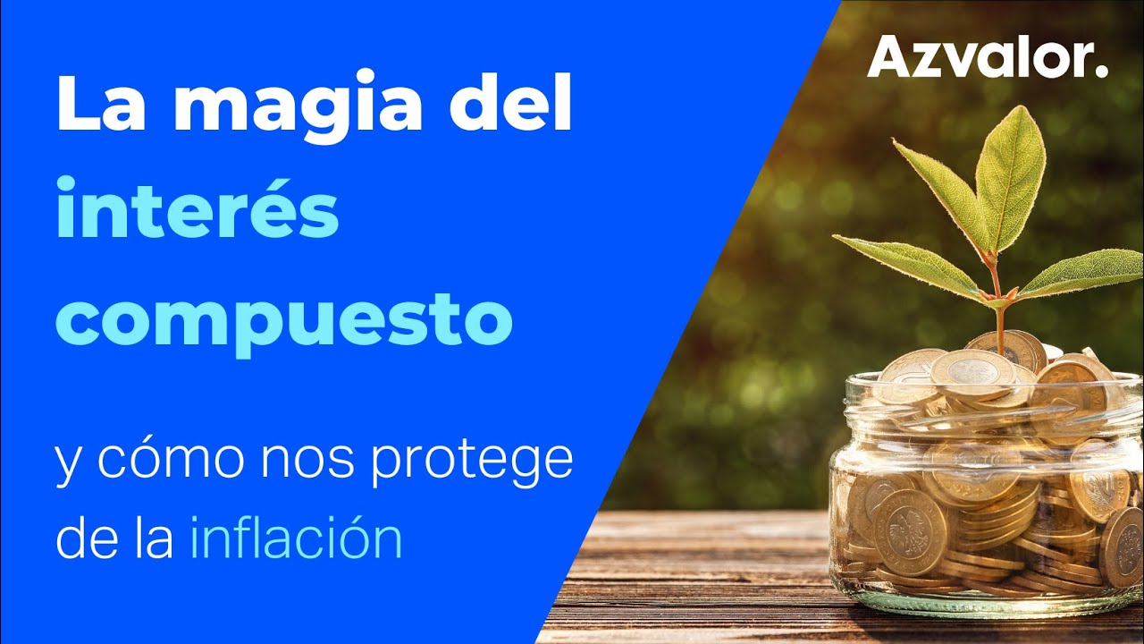 La magia del interés compuesto | Beltrán Parages - Azvalor