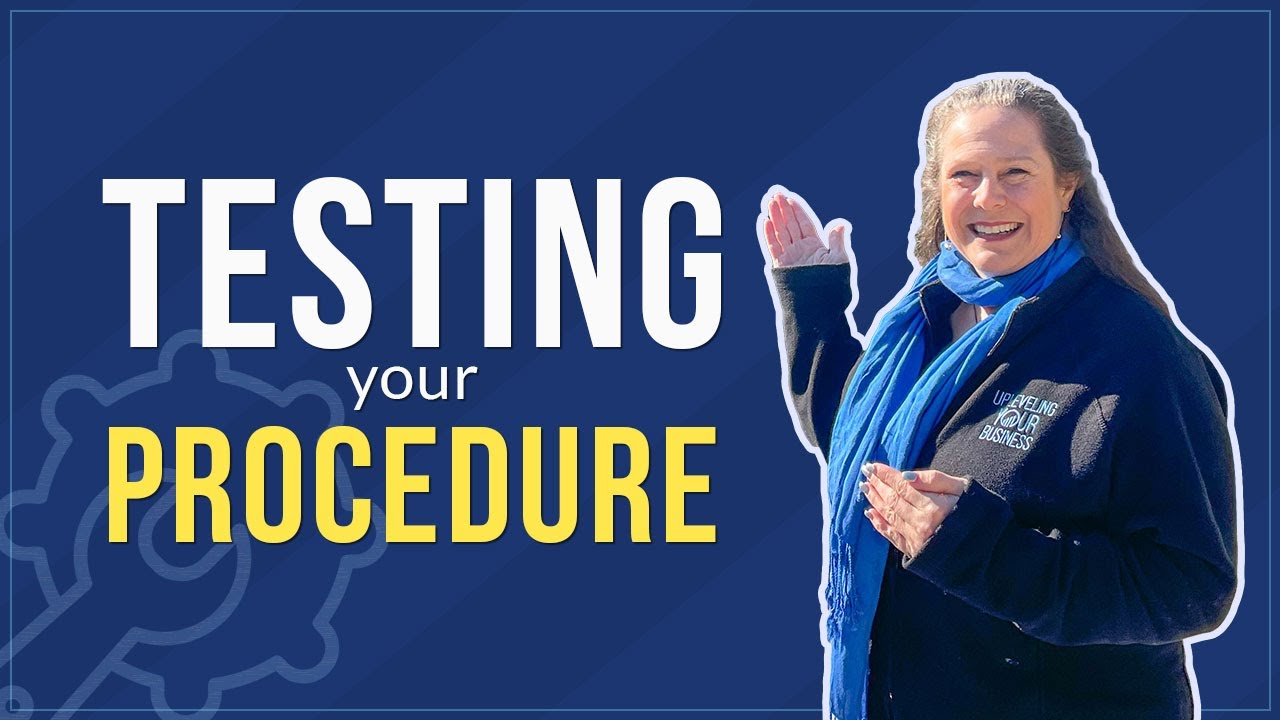 Tips for Testing Your Procedures