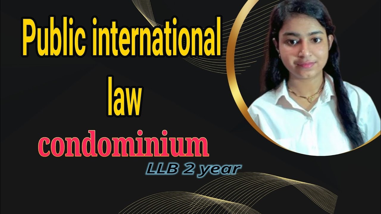 condominium ll condominium meaning ll features of condominium ll public international law