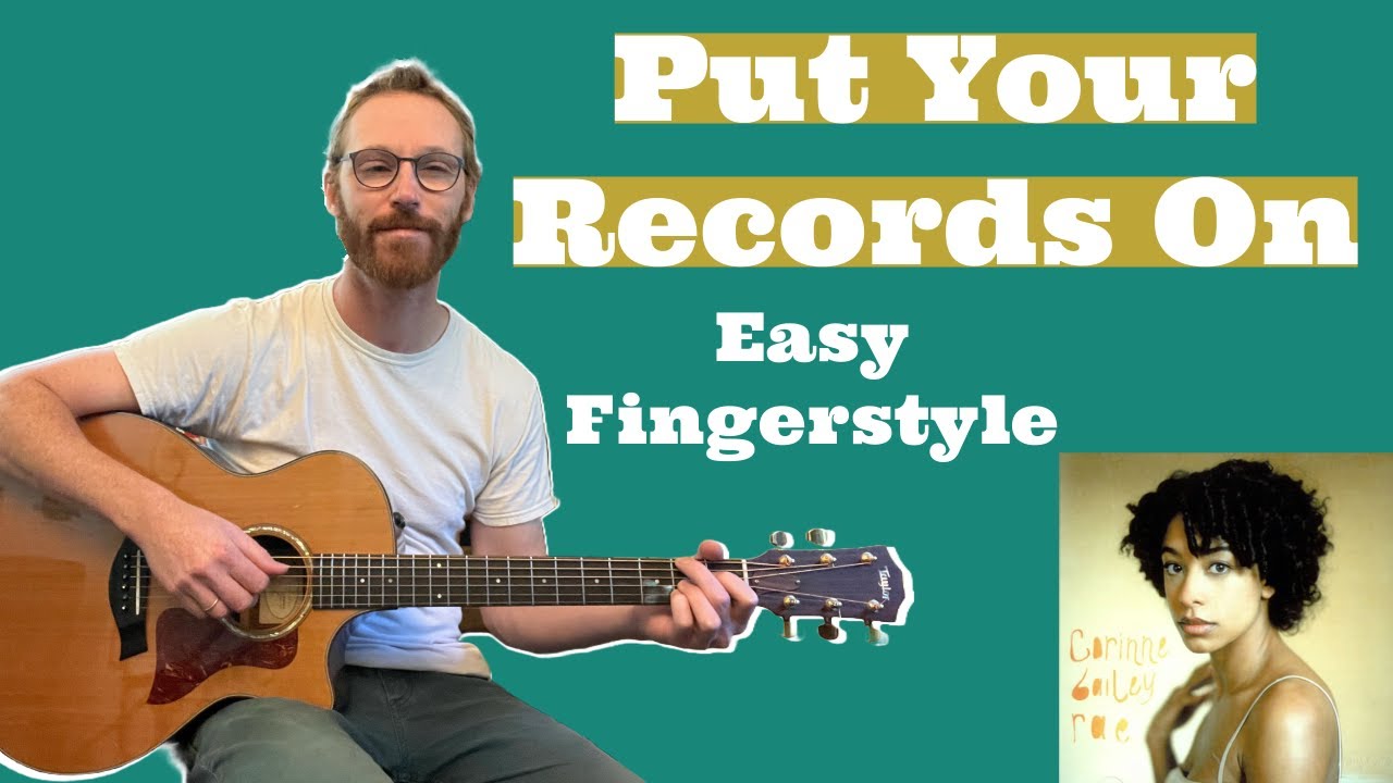 Put Your Records On - Corinne Bailey Ray - Easy Fingerstyle + Chords Guitar Lesson