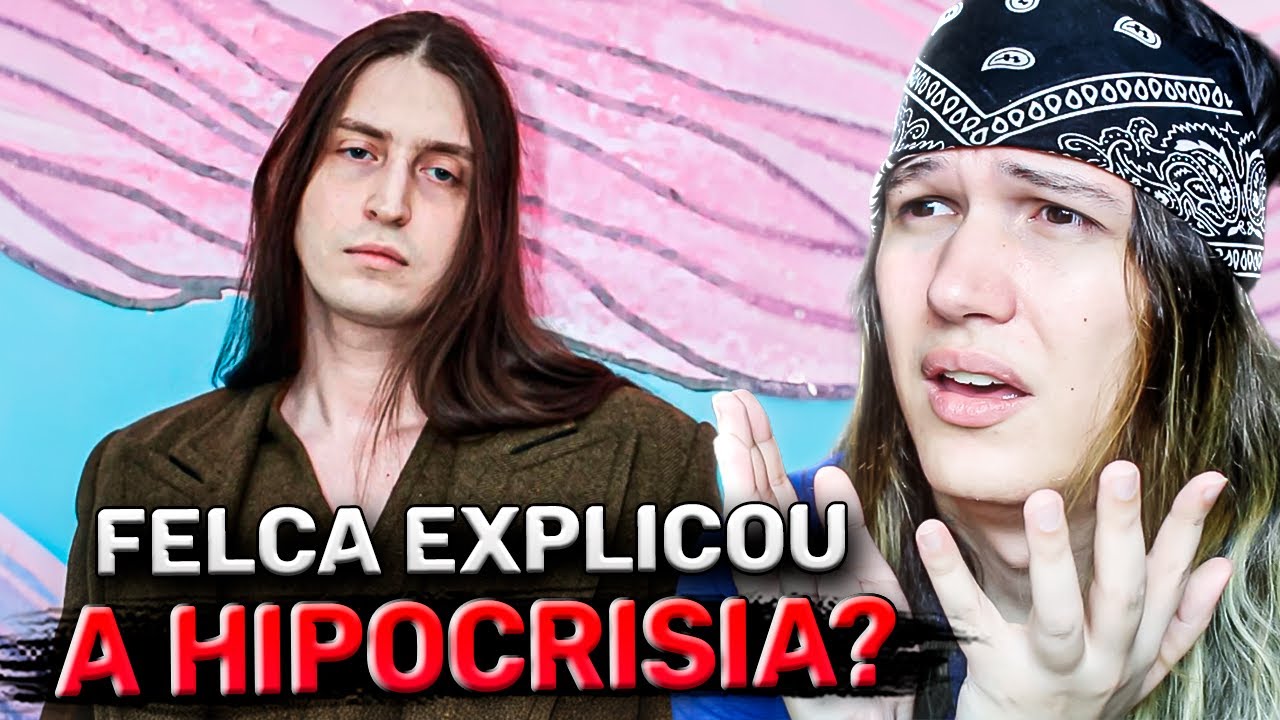 FELCA SE EXPLICOU E SÓ PIOROU TUDO!