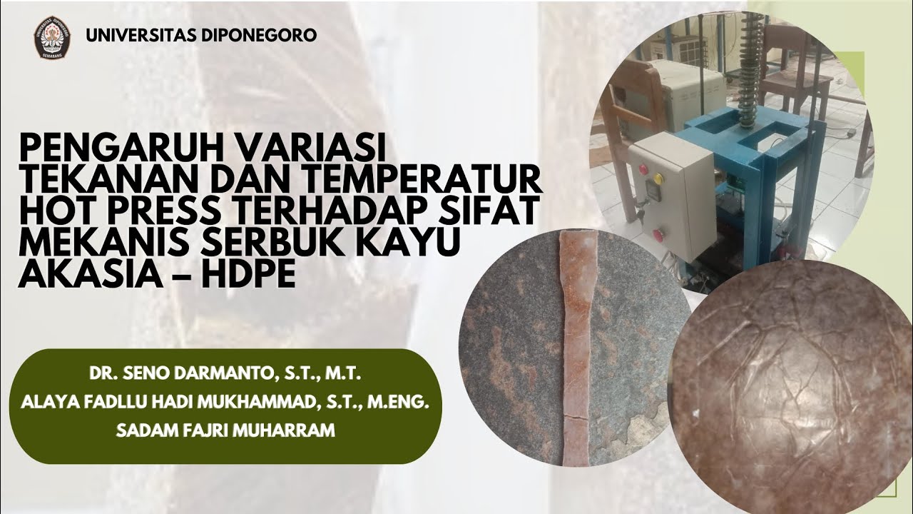 Pengaruh Variasi Tekanan dan Temperatur Hot Press Terhadap Sifat Mekanis Serbuk Kayu Akasia - HDPE