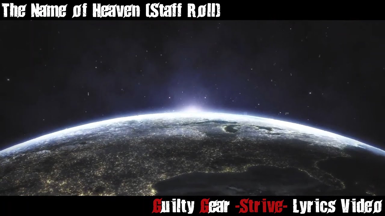 The Name of Heaven (Arcade Ending Theme) Lyrics Video - Guilty Gear Strive