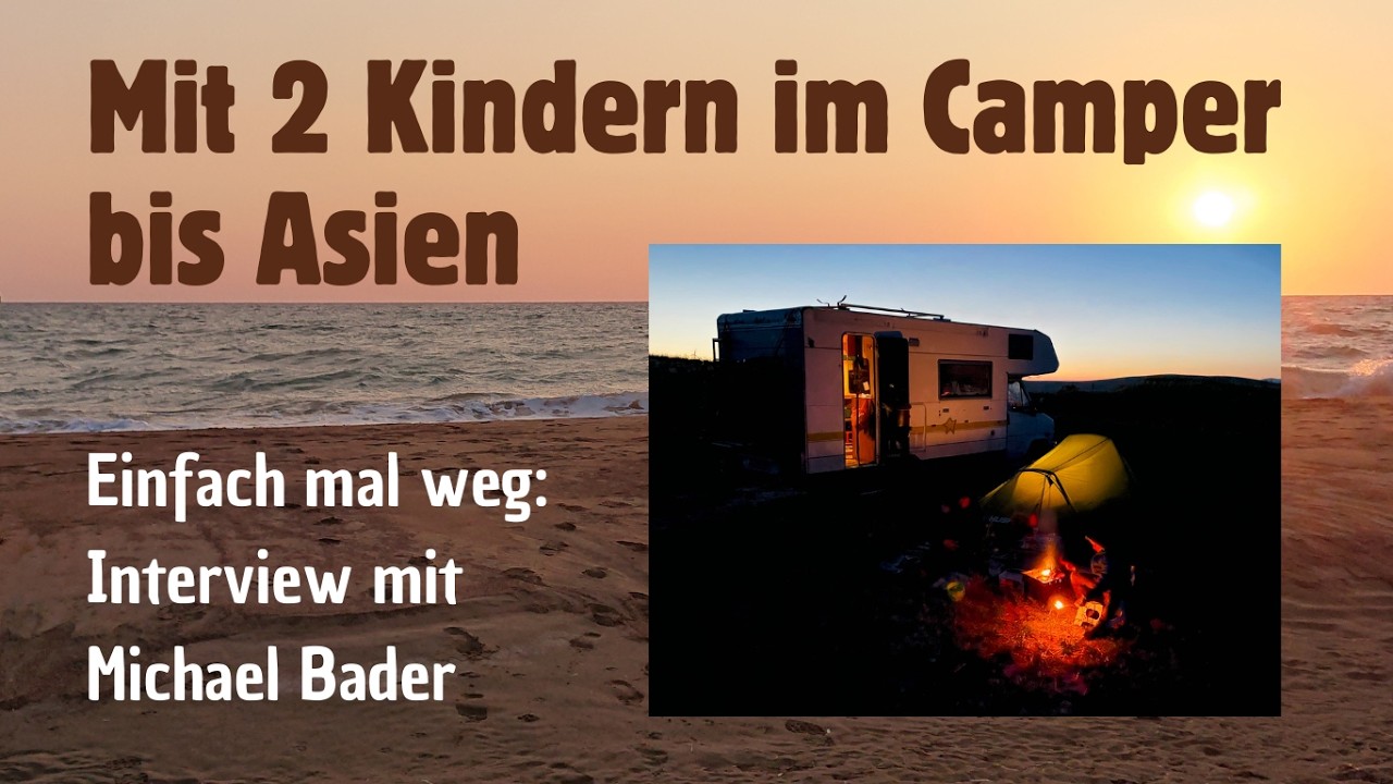 Sabbatical mit Kindern: 4 Monate im Camper unterwegs