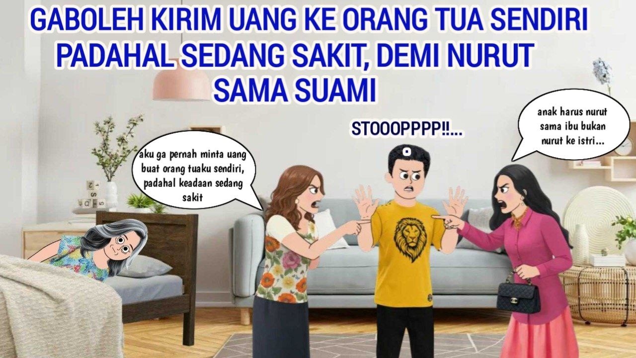 GAK KIRIM UANG KE ORANG TUA SENDIRI DEMI NURUT SUAMI,TAPI SUAMI DIAM-DIAM KIRIM UANG KE ORANG TUANYA