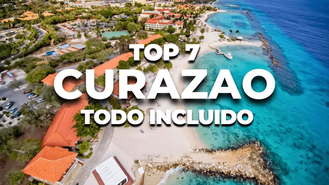 2025 - Top 7 Mejores Hoteles TODO INCLUIDO en CURAZAO (All Inclusive)