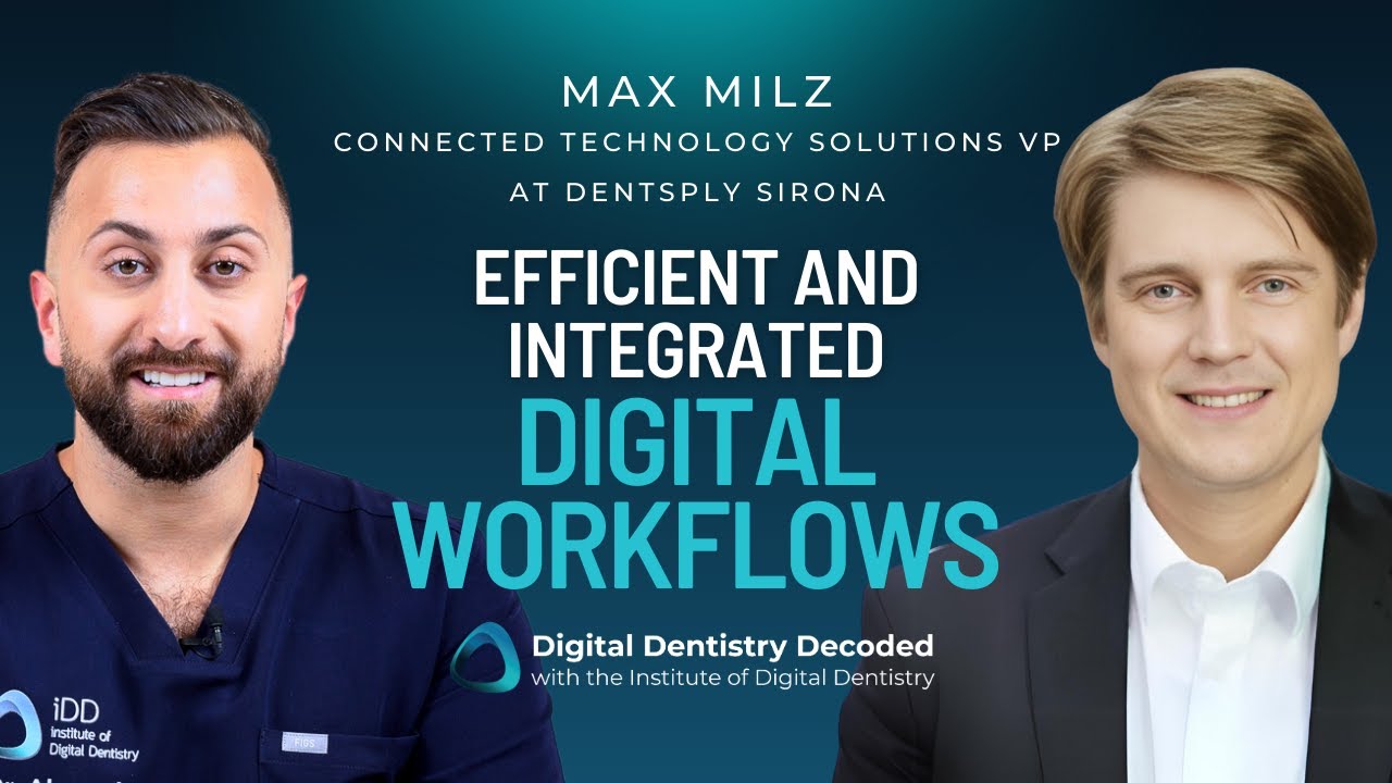 Max Milz | Dentsply Sirona: The Quest for Efficient & Integrated Digital Workflows in Dentistry