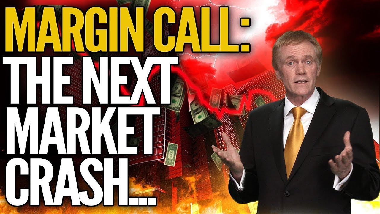 MARGIN CALL: Why The Next Market Crash Will Be Worse Than Anticipated